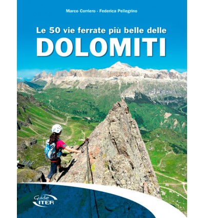 Le 50 vie ferrate più belle delle Dolomiti