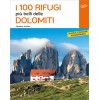 I 100 Rifugi più belli delle Dolomiti