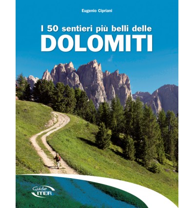 I 50 sentieri più belli delle Dolomiti