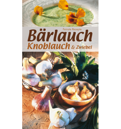 Bärlauch, Knoblauch & Zwiebel