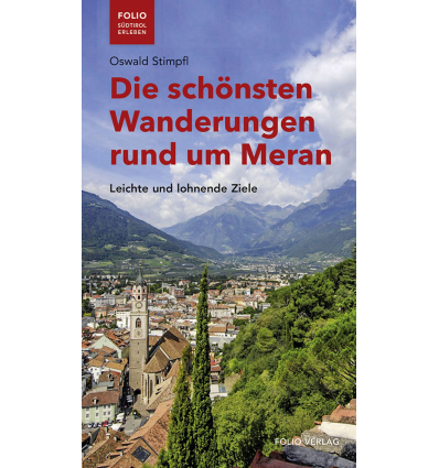 Die schönsten Wanderungen rund um Meran