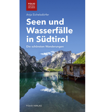 Seen und Wasserfälle in Südtirol