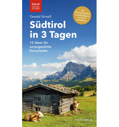 Südtirol in 3 Tagen