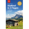 Südtirol in 3 Tagen