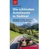 Die schönsten Autotouren in Südtirol