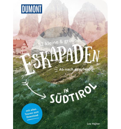 Dumont Eskapaden Südtirol