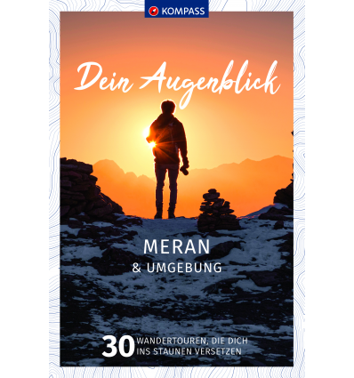 Dein Augenblick Meran und Umgebung