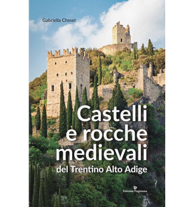 Castelli e rocche medievali del Trentino Alto Adige