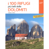 I 100 rifugi piú belli delle Dolomiti