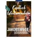 ENDLICH WEITWANDERN JAKOBSWEGE