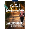 ENDLICH WEITWANDERN JAKOBSWEGE