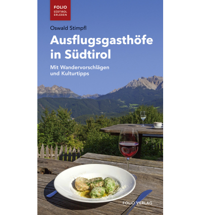 AUSFLUGSGASTHÖFE IN SÜDTIROL